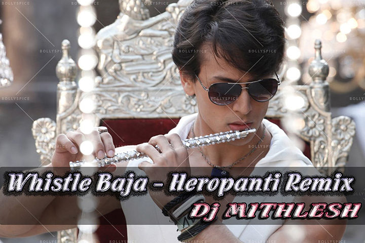 ภาพปกอัลบั้มเพลง Whistle Baja - Heropanti Remix - DJ MITHLESH SAHU.2014