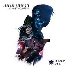 ภาพปกอัลบั้มเพลง Legends Never Die - League of Legends