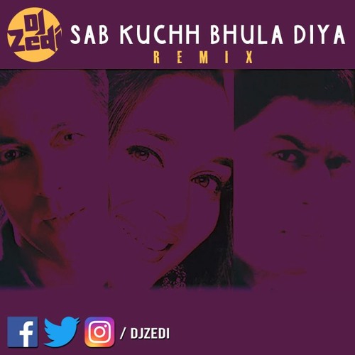 ภาพปกอัลบั้มเพลง DJ Zedi - Sab Kuchh Bhula Diya Remix UK Garage