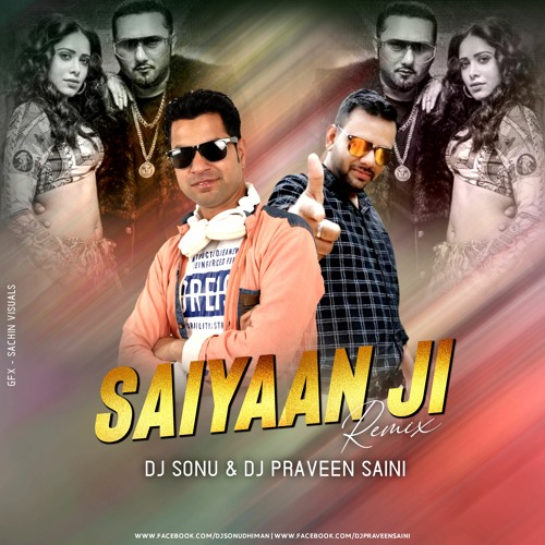 ภาพปกอัลบั้มเพลง Saiyaan Ji - Yo Yo Honey Singh Neha Kakkar Parveen Saini (PRO) & DJ Sonu Dhiman
