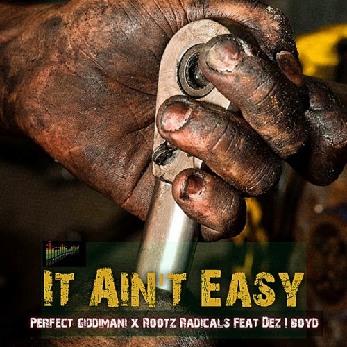 ภาพปกอัลบั้มเพลง It Ain’t Easy (feat. Dez I Boyd)