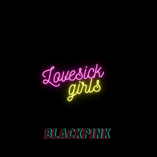 ภาพปกอัลบั้มเพลง Lovesick Girls - Blackpink (English Lyrics By Elise)