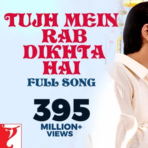 ภาพปกอัลบั้มเพลง Tujh Mein Rab Dikhta Hai Song Rab Ne Bana Di Jodi Shah Rukh Khan Anushka Sharma Roop Kuma