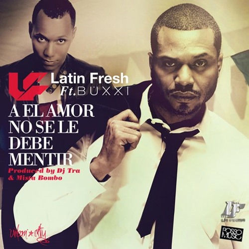 ภาพปกอัลบั้มเพลง Lathin fresh ft dj buxxy - a el amor no se le debe mentir rmx extended dj roots