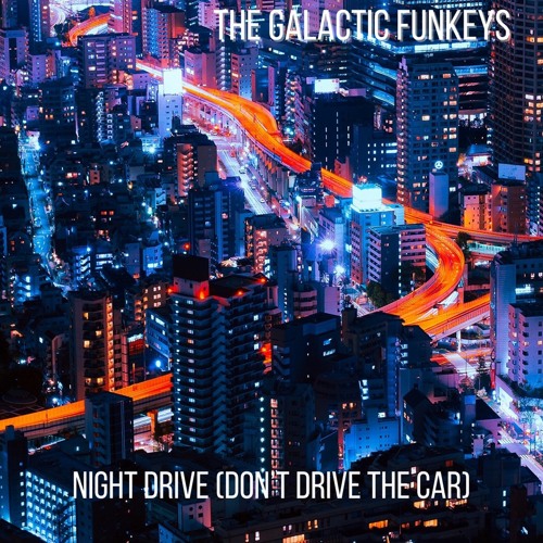 ภาพปกอัลบั้มเพลง Night Drive (Don't Drive The Car)