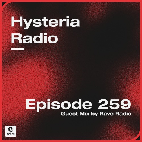 ภาพปกอัลบั้มเพลง Hysteria Radio 259 (Rave Radio Guest Mix)
