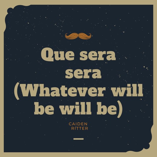 ภาพปกอัลบั้มเพลง Que Sera Sera (Whatever Will Be Will Be)