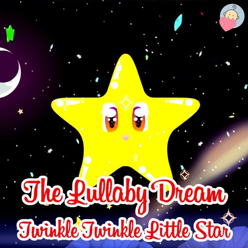 ภาพปกอัลบั้มเพลง Twinkle Twinkle Little Star Lullaby for Babies to go to Sleep Baby Lullaby Songs go to Sleep