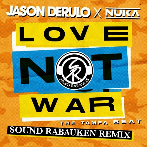 ภาพปกอัลบั้มเพลง Jason Derulo X Nuka - Love Not War (Sound Rabauken Remix)