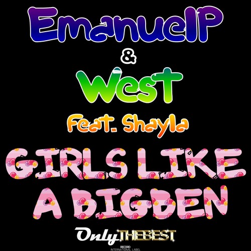 ภาพปกอัลบั้มเพลง 232 Emanuelp & West - Girls Like a Bigben (feat. Shayla) Nikola Jay Rmx