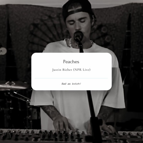 ภาพปกอัลบั้มเพลง Justin Bieber - Peaches (Live On NPR)