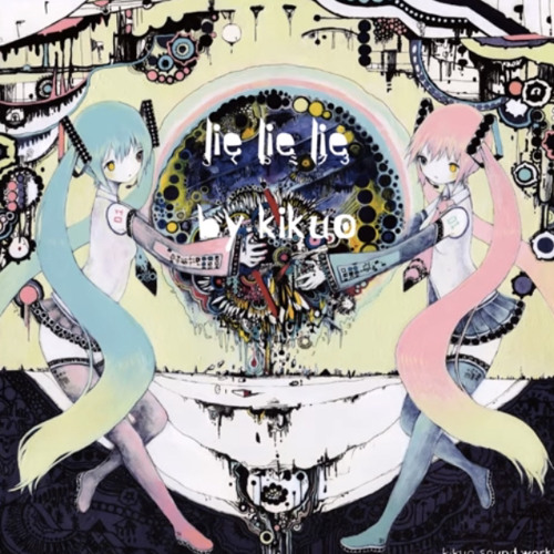 ภาพปกอัลบั้มเพลง lie lie lie kikuo ft. hastune miku