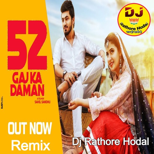 ภาพปกอัลบั้มเพลง 52 GAJ KA DAMAN RENUKA PANWAR MUKESH JAJI SAHIL SANDHU Dj Rathore Hodal Vibration Mix