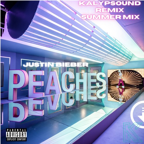 ภาพปกอัลบั้มเพลง Justin Bieber - Peaches (feat. Daniel Caesar & Giveon) (Kalypsound Remix) Summer Mix