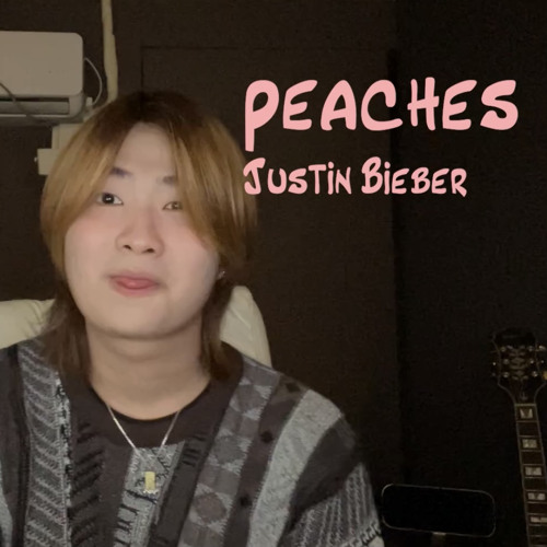 ภาพปกอัลบั้มเพลง peaches(Justin Bieber) cover & remix