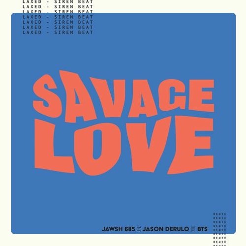 ภาพปกอัลบั้มเพลง BTS Jason Derulo - Savage Love (AVLE Remix)