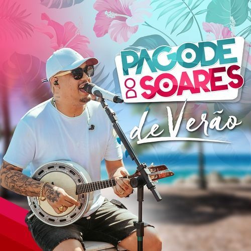 ภาพปกอัลบั้มเพลง Pagode Do Soares De Verão - Pra Gente Se Encontrar De Novo É Você Primeiro AmorTempo De Apre