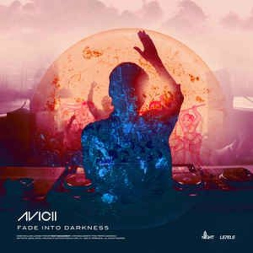 ภาพปกอัลบั้มเพลง Avicii - Fade Into Darkness (Fancy Floss Remix) Extended Mix