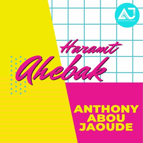 ภาพปกอัลบั้มเพลง Haramt Ahebak (Remix) by Anthony Abou Jaoude
