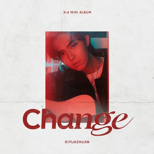 ภาพปกอัลบั้มเพลง Full Album KIM JAE HWAN - CHANGE (3rd Mini Album)