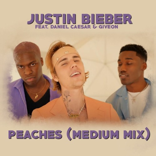 ภาพปกอัลบั้มเพลง Justin Bieber - Peaches (Clean Medium Remix) Feat. Daniel Caesar & GIVEON