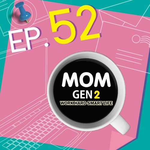 ภาพปกอัลบั้มเพลง Mom Gen 2 EP.52 ความคิดสร้างสรรค์ ยิ่งโต ยิ่งตัน