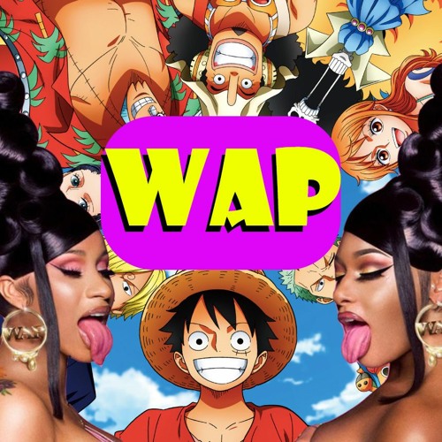 WAP but it's One Piece OP (DREAMIN)
