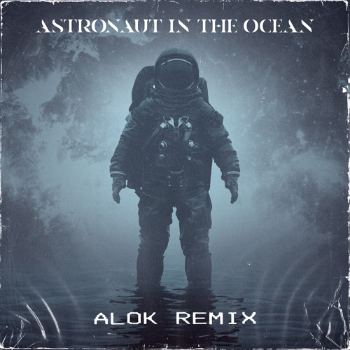 ภาพปกอัลบั้มเพลง Astronaut In The Ocean (Alok Remix)