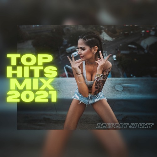 ภาพปกอัลบั้มเพลง TOP Music Hits MIX 2021 - Best Hits And Selection Music Mix By Deepest & AMHouse