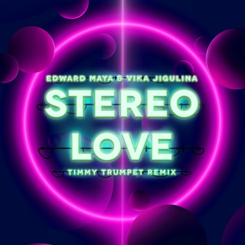 ภาพปกอัลบั้มเพลง Edward Maya & Vika Jigulina - Stereo Love(Timmy Trumpet Remix)