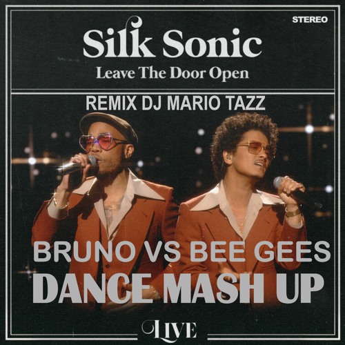 ภาพปกอัลบั้มเพลง 2021 MASHUP Bruno Mars Silk Sonic - Leave The Door Open VS Bee Gees By DJ - VDJ MARIO TAZZ