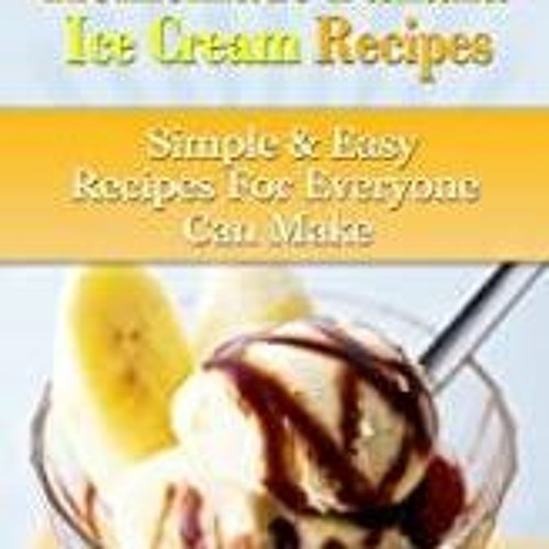 ภาพปกอัลบั้มเพลง free pdf Homemade Banana Ice Cream Recipes (Homemade Ice Cream Book 1) review full pdf