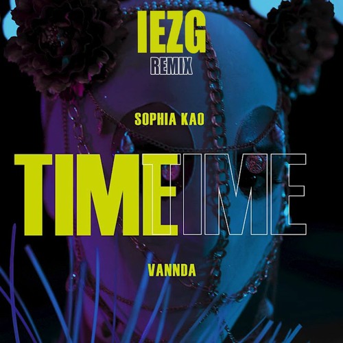 ภาพปกอัลบั้มเพลง Sophia Kao Feat Vannda - Time (IEZG Remix)