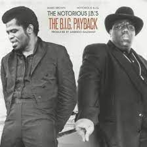 ภาพปกอัลบั้มเพลง Notorious B.I.G. James Brown The Notorious J.B.'s B.I.G. Payback - DJ BUZZY