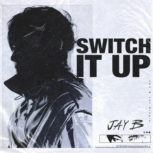 ภาพปกอัลบั้มเพลง JAY B - Switch It Up (Feat. sokodomo) (Prod. Cha Cha Malone)