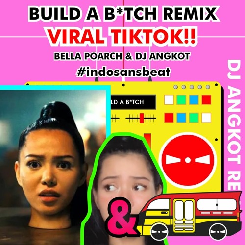 ภาพปกอัลบั้มเพลง Bella Poarch - Build A Bitch (DJ Angkot Remix)