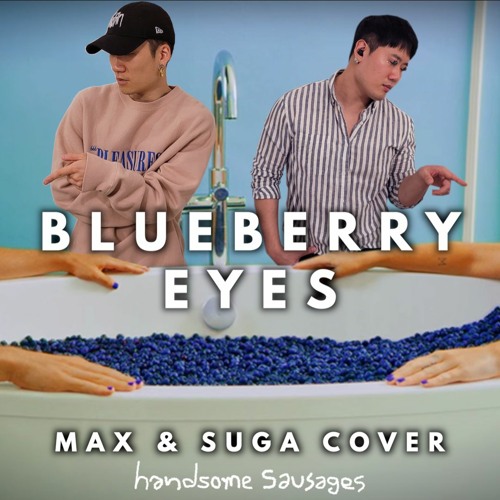 ภาพปกอัลบั้มเพลง Blueberry Eyes ♡ MAX & SUGA of BTS Remix Cover