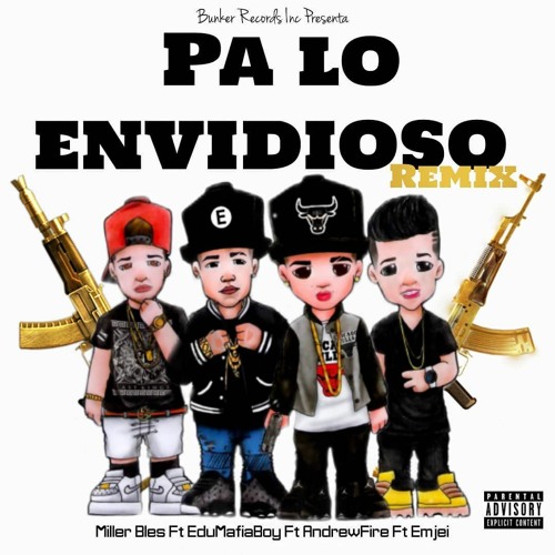 ภาพปกอัลบั้มเพลง Pa Lo Envidioso Remix - AndrewFire Ft EduMaFiaBoy Ft Em-jei Ft Miller Bles