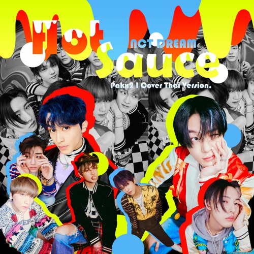 ภาพปกอัลบั้มเพลง Thai Ver. NCT Dream - Hot Sauce I Cover By Pakx2
