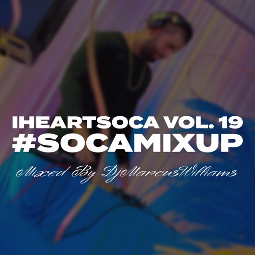 ภาพปกอัลบั้มเพลง iHeartSoca Vol. 19 (Soca Mix Up Vibe) - Various Artists Mixed By Dj Marcus Williams