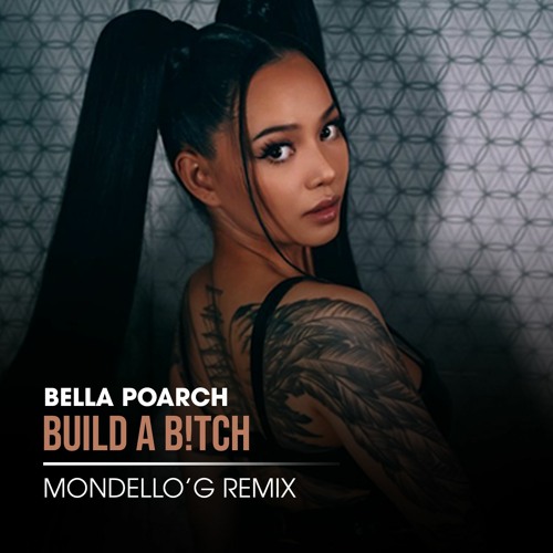 ภาพปกอัลบั้มเพลง Bella Poarch - Build A Bitch ( Mondello'G Remix )