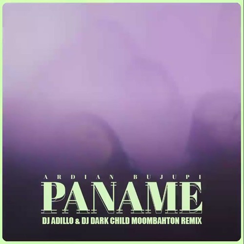 ภาพปกอัลบั้มเพลง Ardian Bujupi - Paname (DJ Dark Child x DJ Adillo Remix)