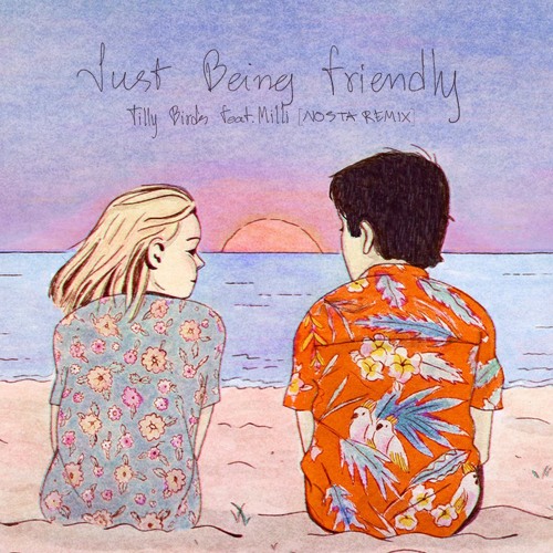 ภาพปกอัลบั้มเพลง เพื่อนเล่น ไม่เล่นเพื่อน (Just Being Friendly) - Tilly Birds Feat. MILLI NOSTA Remix