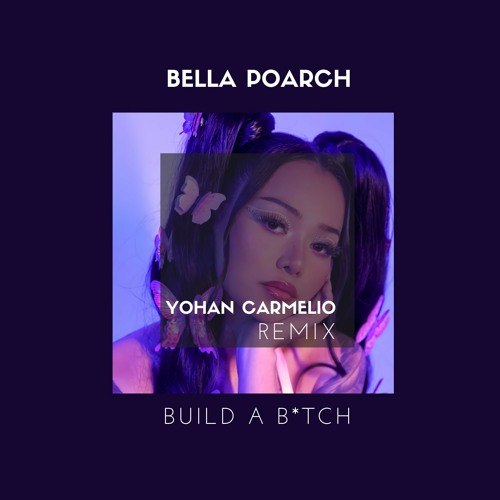 ภาพปกอัลบั้มเพลง Bella Poarch - Build A Bitch ( Yohan Carmelio Remix )