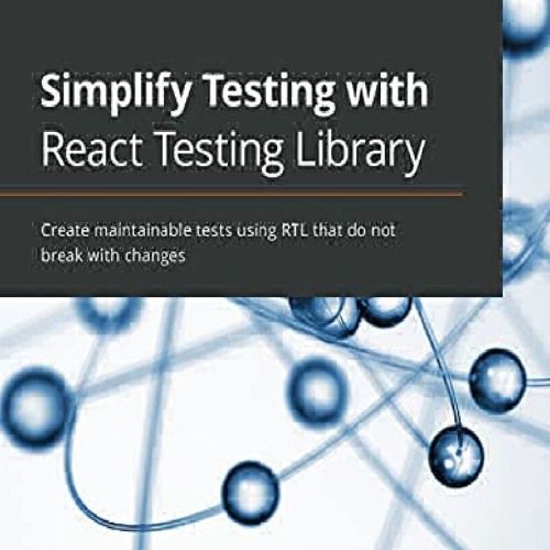 ภาพปกอัลบั้มเพลง ✔download PDF⭐ Simplify Testing with React Testing Library Create maintainable tests