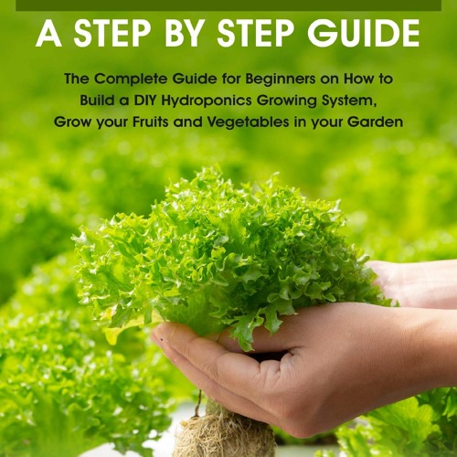 ภาพปกอัลบั้มเพลง ⚡PDF❤ DOWNLOAD⚡ hydroponics for beginners book A step-by-step guide for beginners on how to build a