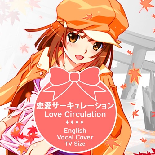 ภาพปกอัลบั้มเพลง Takara 恋愛サーキュレーション Love Circulation (English & TV Size ver.) Vocal Cover『Bakemonogatari OP4』