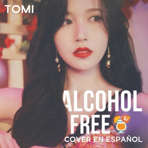 ภาพปกอัลบั้มเพลง 🍹 Alcohol-Free ❰Twice❱ Spanish Male Cover