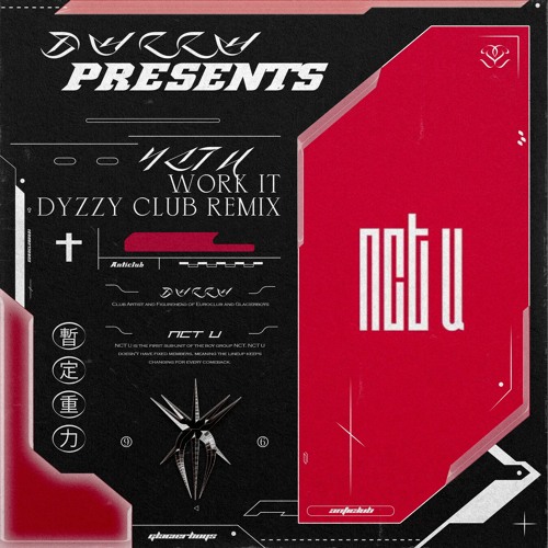 ภาพปกอัลบั้มเพลง NCT U - Work It (Dyzzy Club Remix)