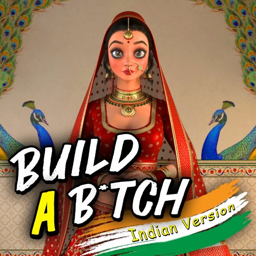 ภาพปกอัลบั้มเพลง Build A Bitch Indian Remix